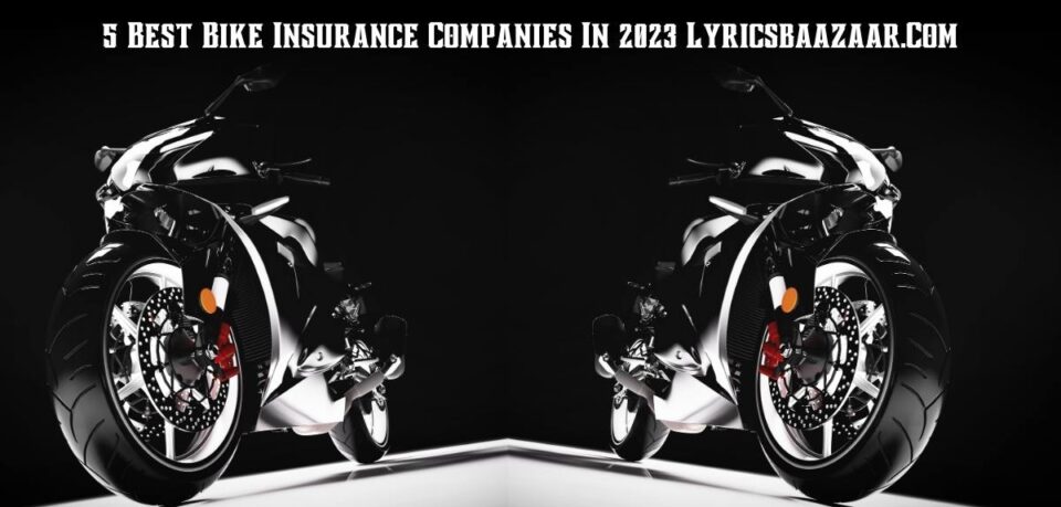 5 Best Bike Insurance Companies in 2023: Comprehensive Guide