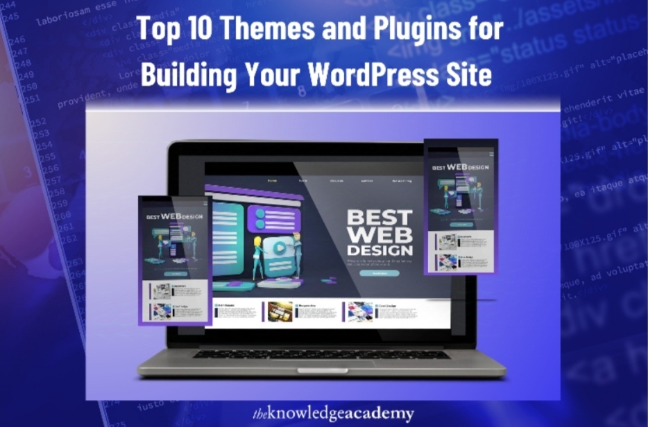 Top 10 Themes and Plugins for Building Your WordPress Site